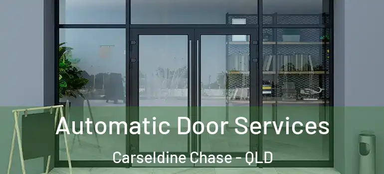 Automatic Door Services Carseldine Chase - QLD