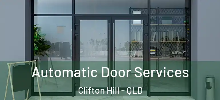  Automatic Door Services Clifton Hill - QLD
