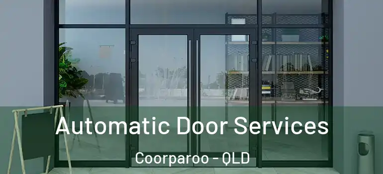  Automatic Door Services Coorparoo - QLD