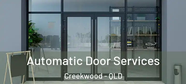 Automatic Door Services Creekwood - QLD