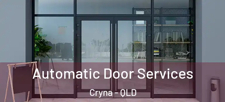 Automatic Door Services Cryna - QLD