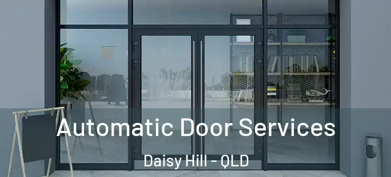 Automatic Door Services Daisy Hill - QLD