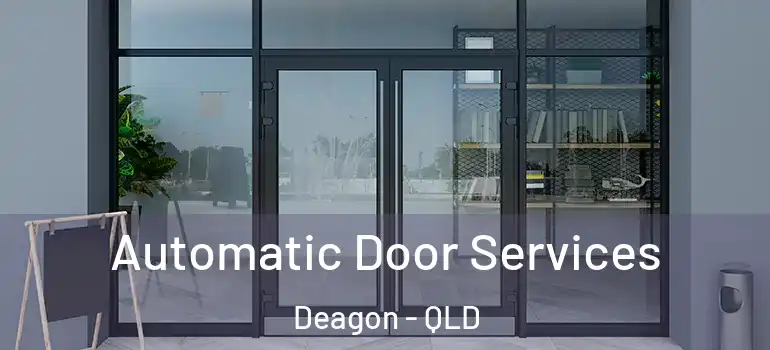 Automatic Door Services Deagon - QLD