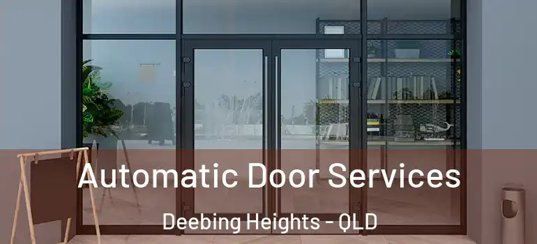 Automatic Door Services Deebing Heights - QLD