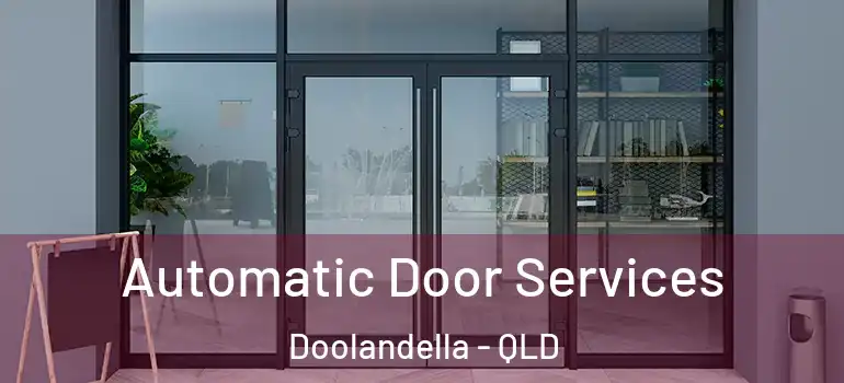 Automatic Door Services Doolandella - QLD