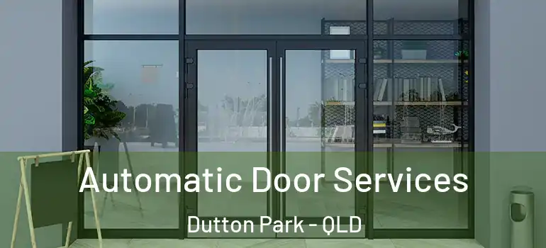 Automatic Door Services Dutton Park - QLD