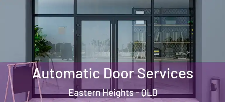 Automatic Door Services Eastern Heights - QLD
