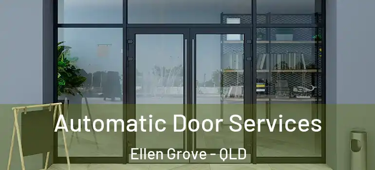 Automatic Door Services Ellen Grove - QLD