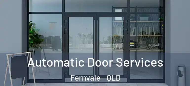 Automatic Door Services Fernvale - QLD