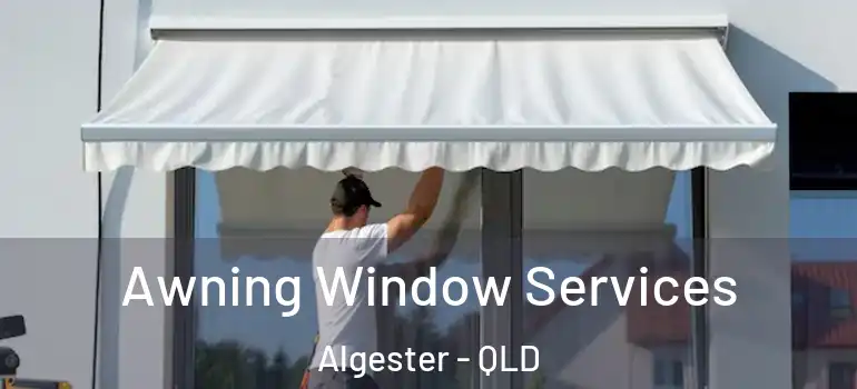 Awning Window Services Algester - QLD