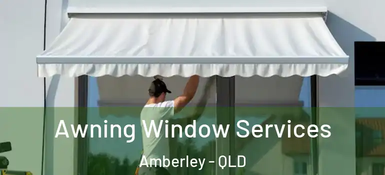 Awning Window Services Amberley - QLD