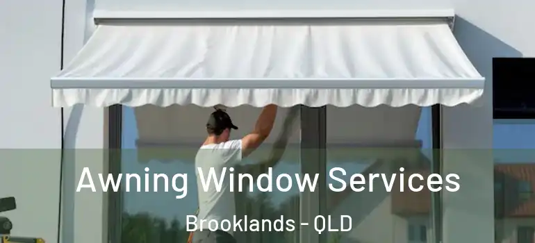 Awning Window Services Brooklands - QLD