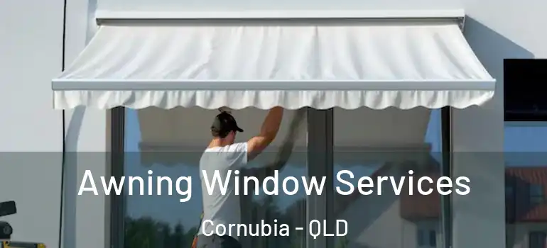 Awning Window Services Cornubia - QLD