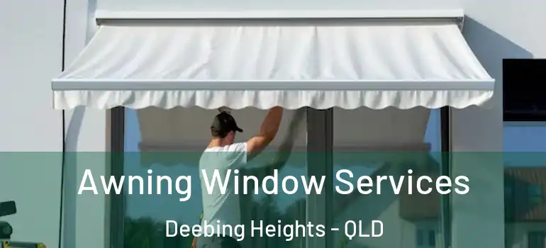 Awning Window Services Deebing Heights - QLD