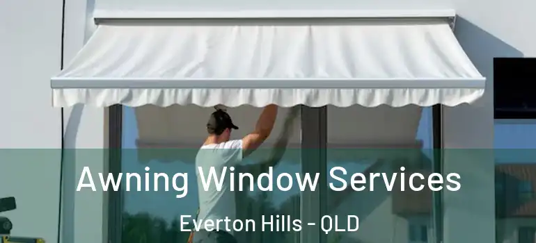 Awning Window Services Everton Hills - QLD