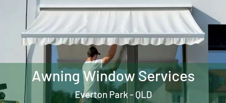 Awning Window Services Everton Park - QLD