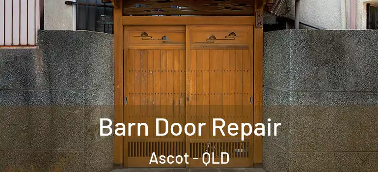 Barn Door Repair Ascot - QLD