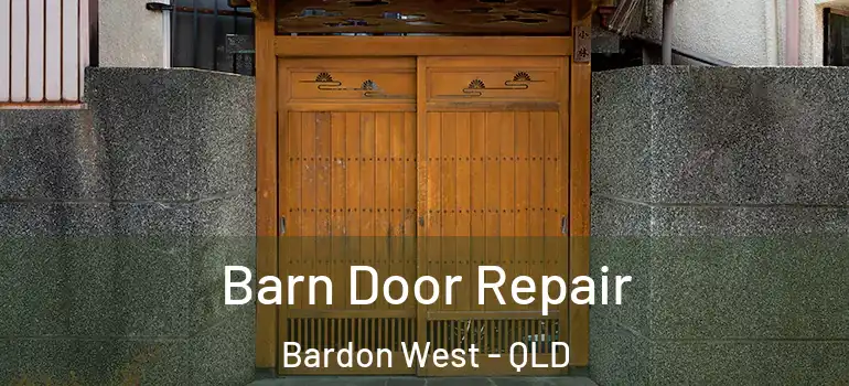 Barn Door Repair Bardon West - QLD