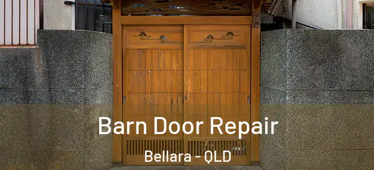 Barn Door Repair Bellara - QLD