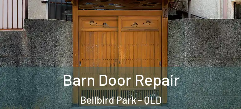 Barn Door Repair Bellbird Park - QLD