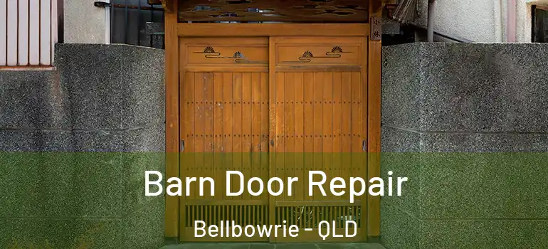 Barn Door Repair Bellbowrie - QLD