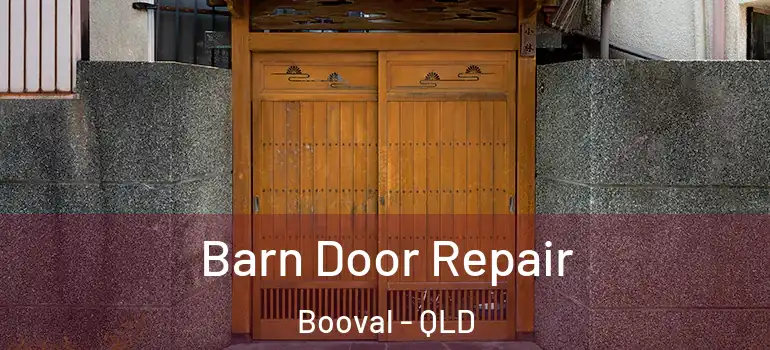 Barn Door Repair Booval - QLD