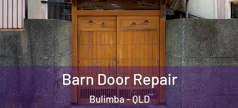 Barn Door Repair Bulimba - QLD