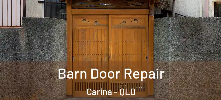 Barn Door Repair Carina - QLD