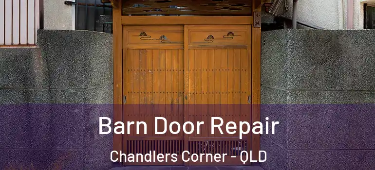 Barn Door Repair Chandlers Corner - QLD