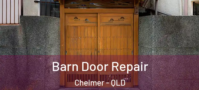 Barn Door Repair Chelmer - QLD
