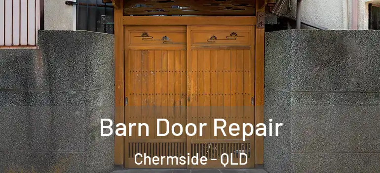 Barn Door Repair Chermside - QLD