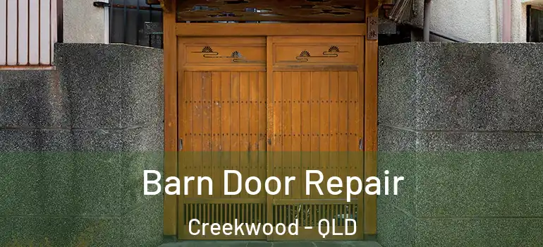 Barn Door Repair Creekwood - QLD