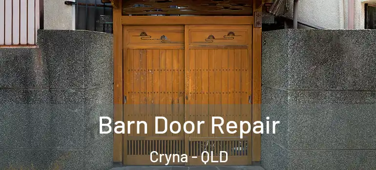 Barn Door Repair Cryna - QLD