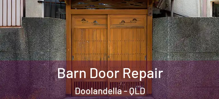 Barn Door Repair Doolandella - QLD