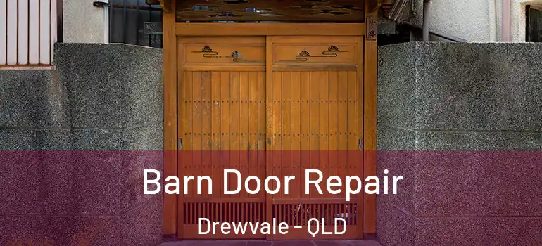 Barn Door Repair Drewvale - QLD