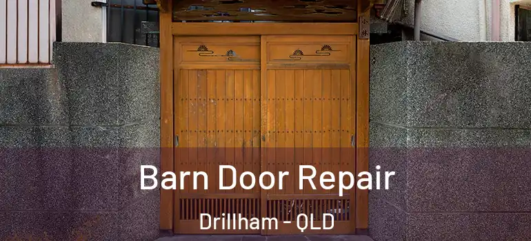 Barn Door Repair Drillham - QLD