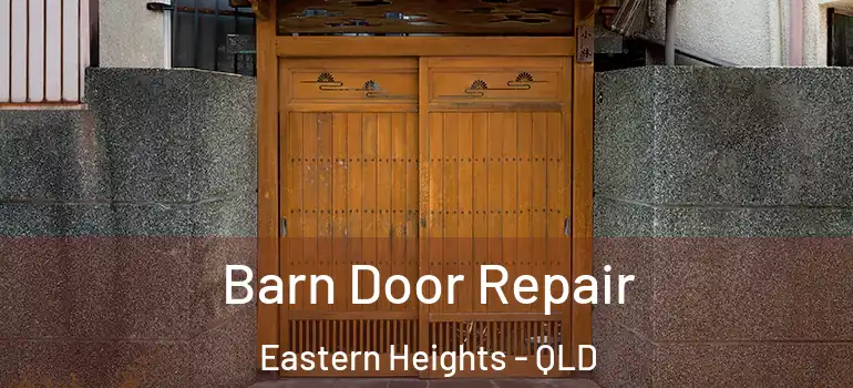 Barn Door Repair Eastern Heights - QLD