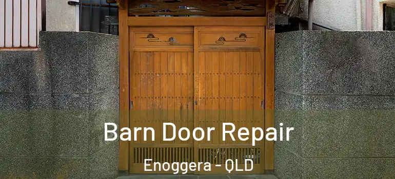 Barn Door Repair Enoggera - QLD