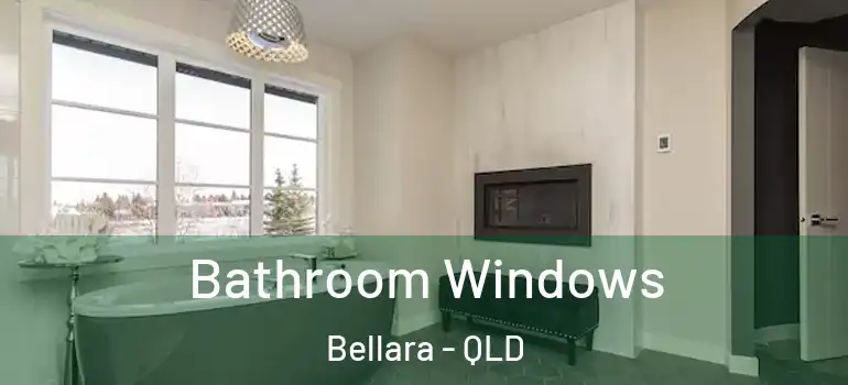 Bathroom Windows Bellara - QLD