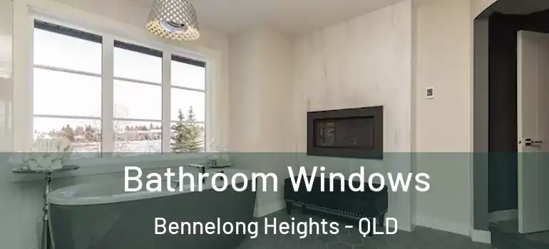 Bathroom Windows Bennelong Heights - QLD