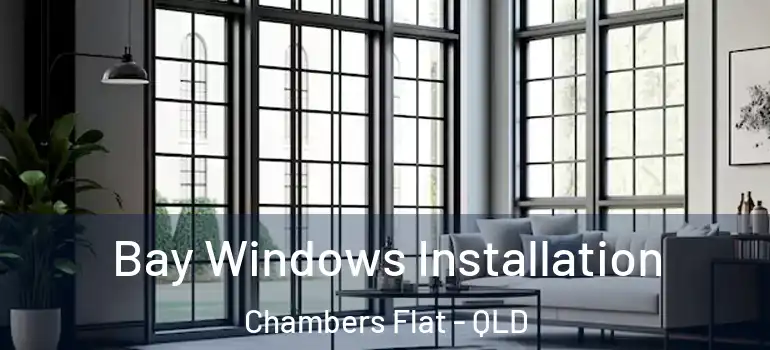 Bay Windows Installation Chambers Flat - QLD