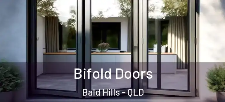 Bifold Doors Bald Hills - QLD