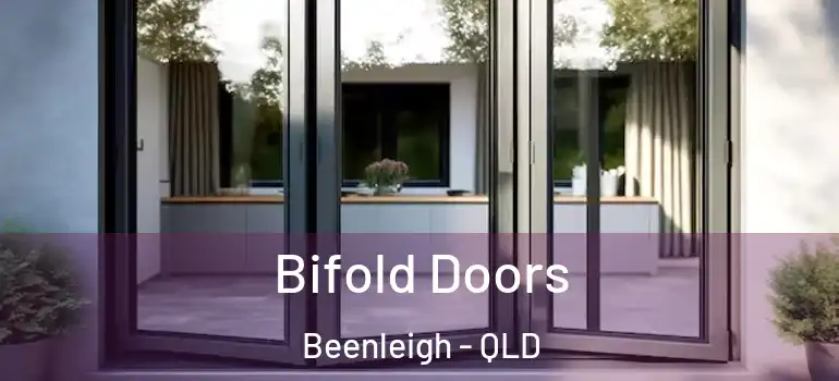 Bifold Doors Beenleigh - QLD