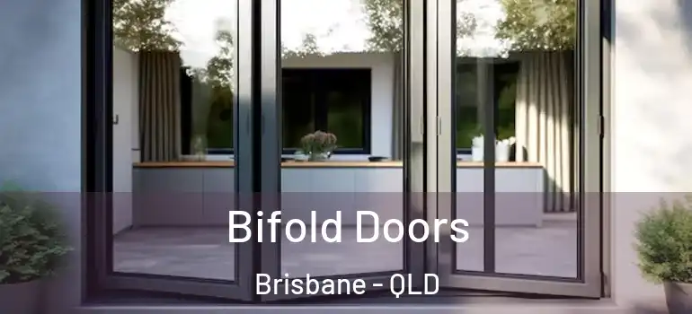  Bifold Doors Brisbane - QLD