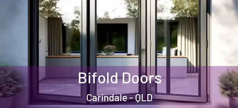  Bifold Doors Carindale - QLD