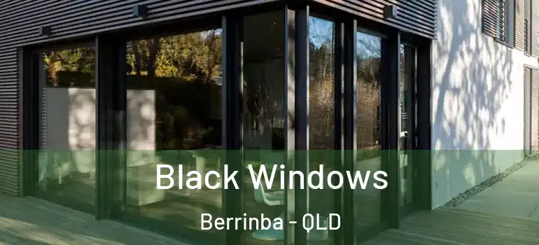 Black Windows Berrinba - QLD