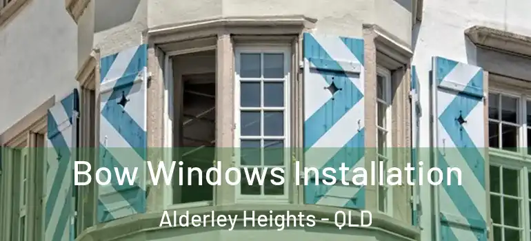  Bow Windows Installation Alderley Heights - QLD