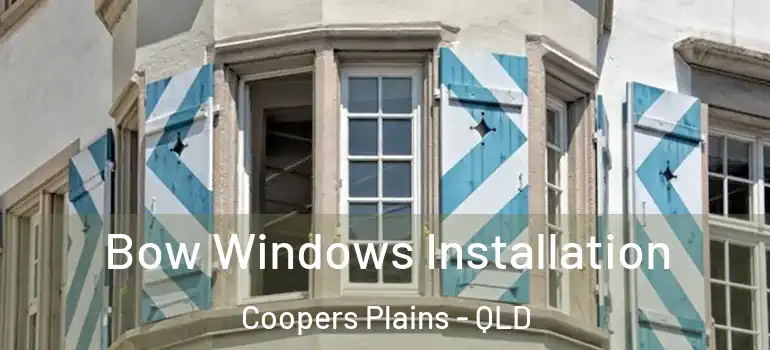 Bow Windows Installation Coopers Plains - QLD