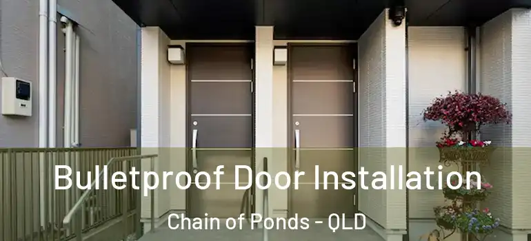 Bulletproof Door Installation Chain of Ponds - QLD
