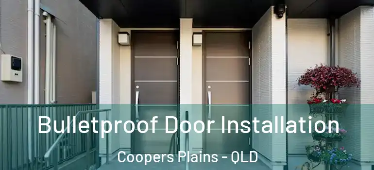  Bulletproof Door Installation Coopers Plains - QLD